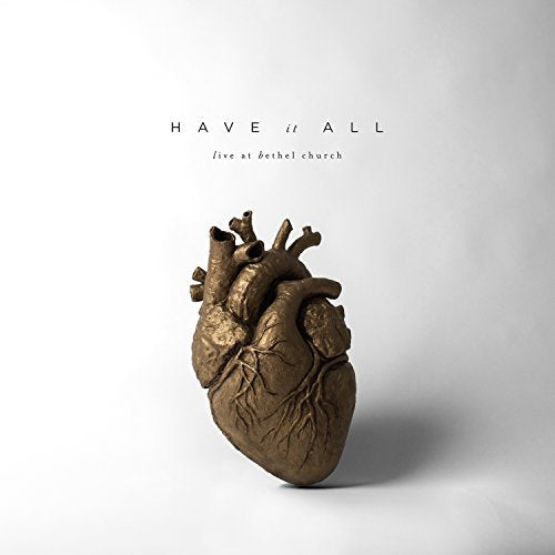 Have It All by Bethel Music (2014-08-03)